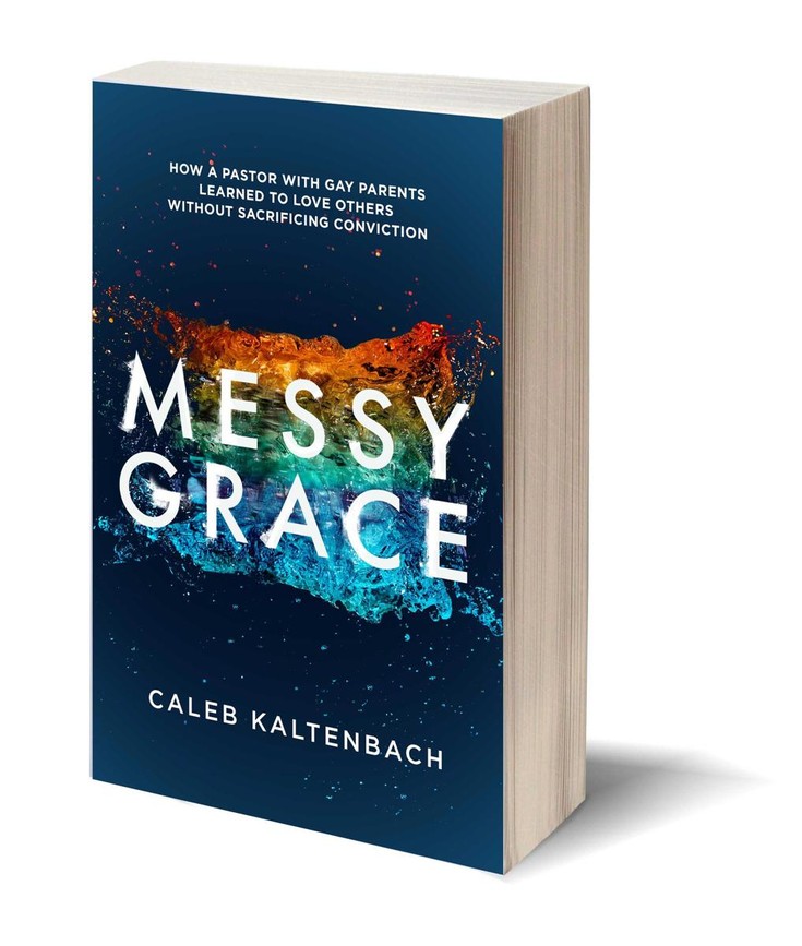 a book titled Messy Grace: How a Pastor with Gay Parents Learned to Love Others Without Sacrificing Conviction by Caleb Kaltenbach